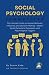SOCIAL PSYCHOLOGY Summarize...