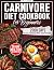 The Complete Carnivore Diet...