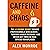 Caffeine and Chaos: The #1 ...