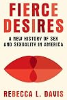 Fierce Desires: A...