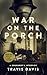 War on the Porch: A Doughbo...