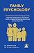 FAMILY PSYCHOLOGY Summarize...