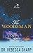 The Woodsman by Dr. Rebecca Sharp