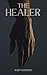 The Healer by Ruby Rodrigo