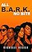 ALL B.A.R.K. NO BITE