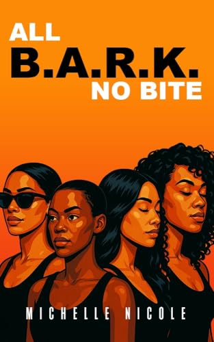 ALL B.A.R.K. NO BITE (Kindle Edition)