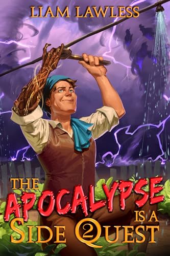 The Apocalypse is a Side Quest: Book Two (Kindle Edition)
