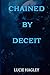 Chained By Deceit (Chained ...