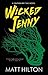 Wicked Jenny (A Cautionary Tale Novel, 1)
