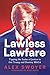 Lawless Lawfare: Tipping th...