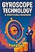 Gyroscope Technology A Prof...