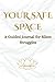 Your Safe Space by Corwin Harlan Your Safe Space by Corwin Harlan