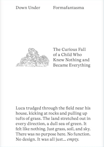 Down Under: The Curious Fall of a Child Who Knew Nothing and Became Everything (Paperback)