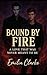 BOUND BY FIRE: A love that ...