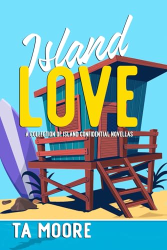 Island Love: A collection of Island Confidential novellas (Paperback)