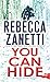You Can Hide: A Riveting New Thriller (A Laurel Snow Thriller)