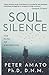 Soul Silence: The Path of A...