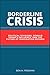 Borderline Crisis: Politica...