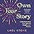 Own Your Story by Lael Stone