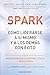 Spark: Cómo liderarse a sí ...