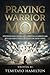 Praying Warrior Mom: Step i...