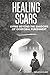 Healing Scars: Living Beyon...