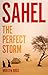Sahel: The Perfect Storm