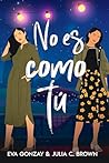 No es como tú