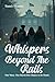Whispers Beyond the Rails: One Voice. One Secret. One Chance to Be Heard. (Voices of Tomorrow Book 2)