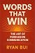 Words That Win: The Art of ...