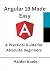 Angular 19 Made Easy: A Pra...