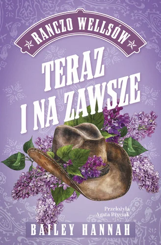 Teraz i na zawsze (Ranczo Wellsów, #1)