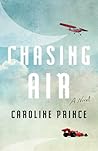 Chasing Air: A Novel