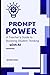 Prompt Power by Jenna Neel