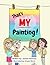 That's My Painting! (I Can ...