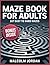 Maze Book For Adults: 107 E...