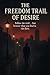 The Freedom Trail of Desire...