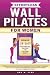 Effortless Wall Pilates for...