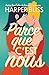 Parce que c'est nous (French Edition)