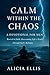 Calm Within the Chaos: A Devotional for Men Rooted in Faith: Overcoming Life’s Trials Through God’s Refining