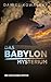 Das Babylon Mysterium (Die ...