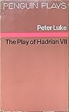 The Play of Hadrian VII by Peter Luke