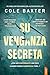 Su venganza secreta: Un thriller psicológico adictivo lleno de giros inesperados (Spanish Edition)