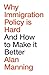 Why Immigration Policy Is Hard by Alan Manning