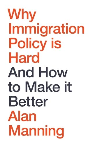 Why Immigration Policy Is Hard: And How to Make It Better (Hardcover)