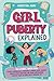 Girl Puberty Explained: The...