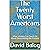 The Twenty Worst Americans: What History Can Teach Us About Overcoming the Present