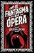 EL FANTASMA DE LA OPERA
