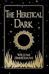 The Heretical Dark