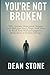 You're Not Broken by Dean Stone
